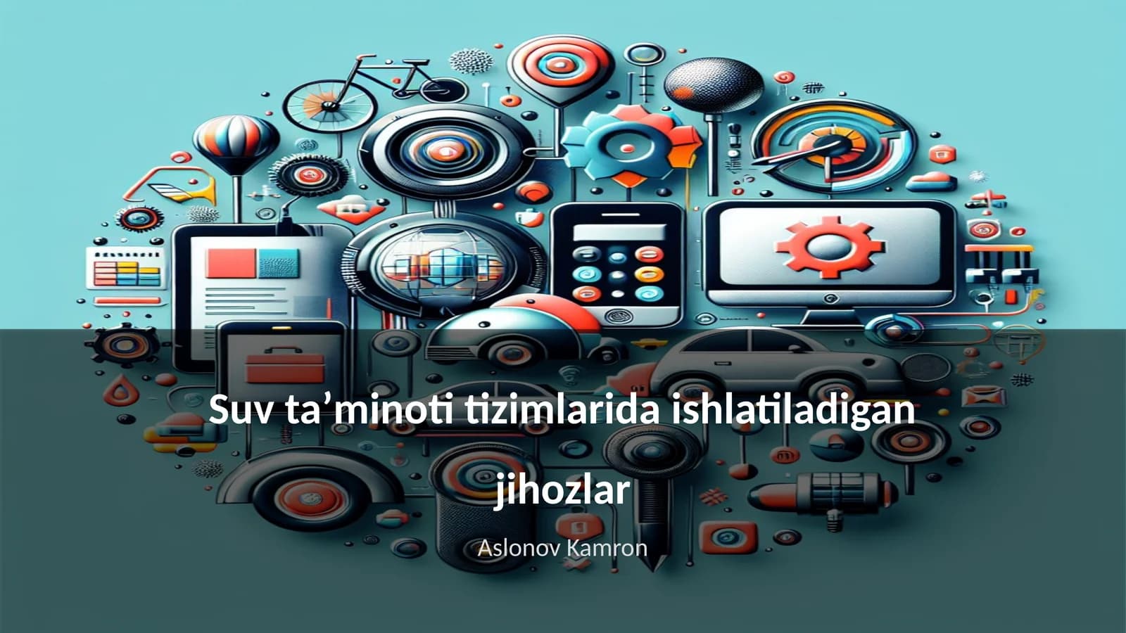 Suv taʼminoti tizimlarida ishlatiladigan jihozlar