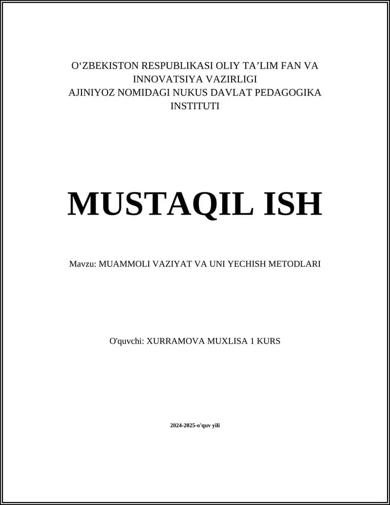 MUAMMOLI VAZIYAT VA UNI YECHISH METODLARI