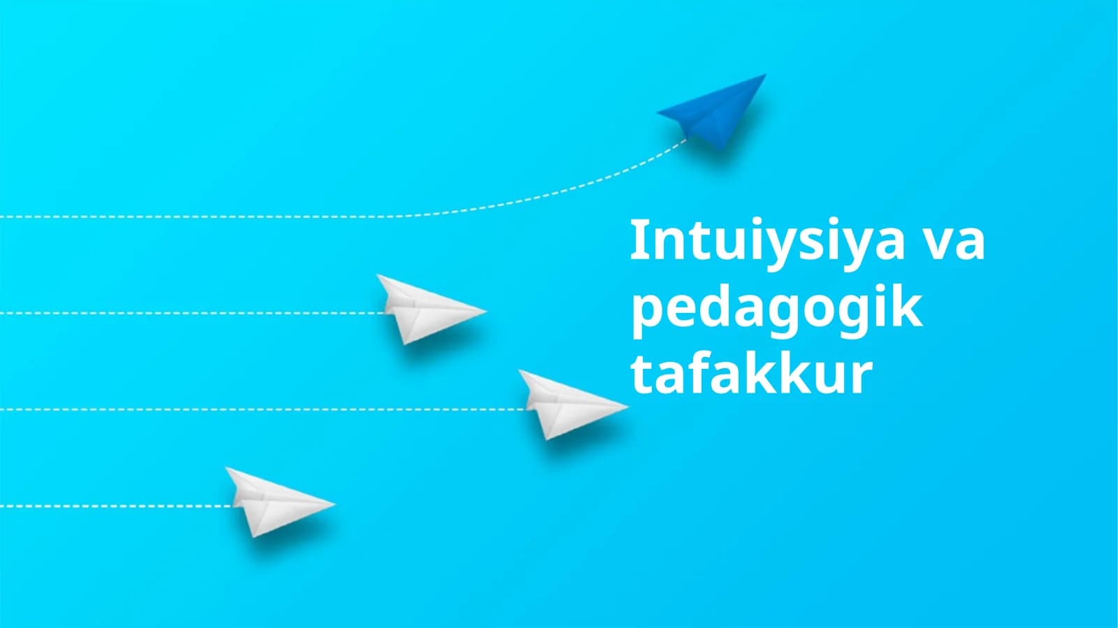Intuiysiya va pedagogik tafakkur