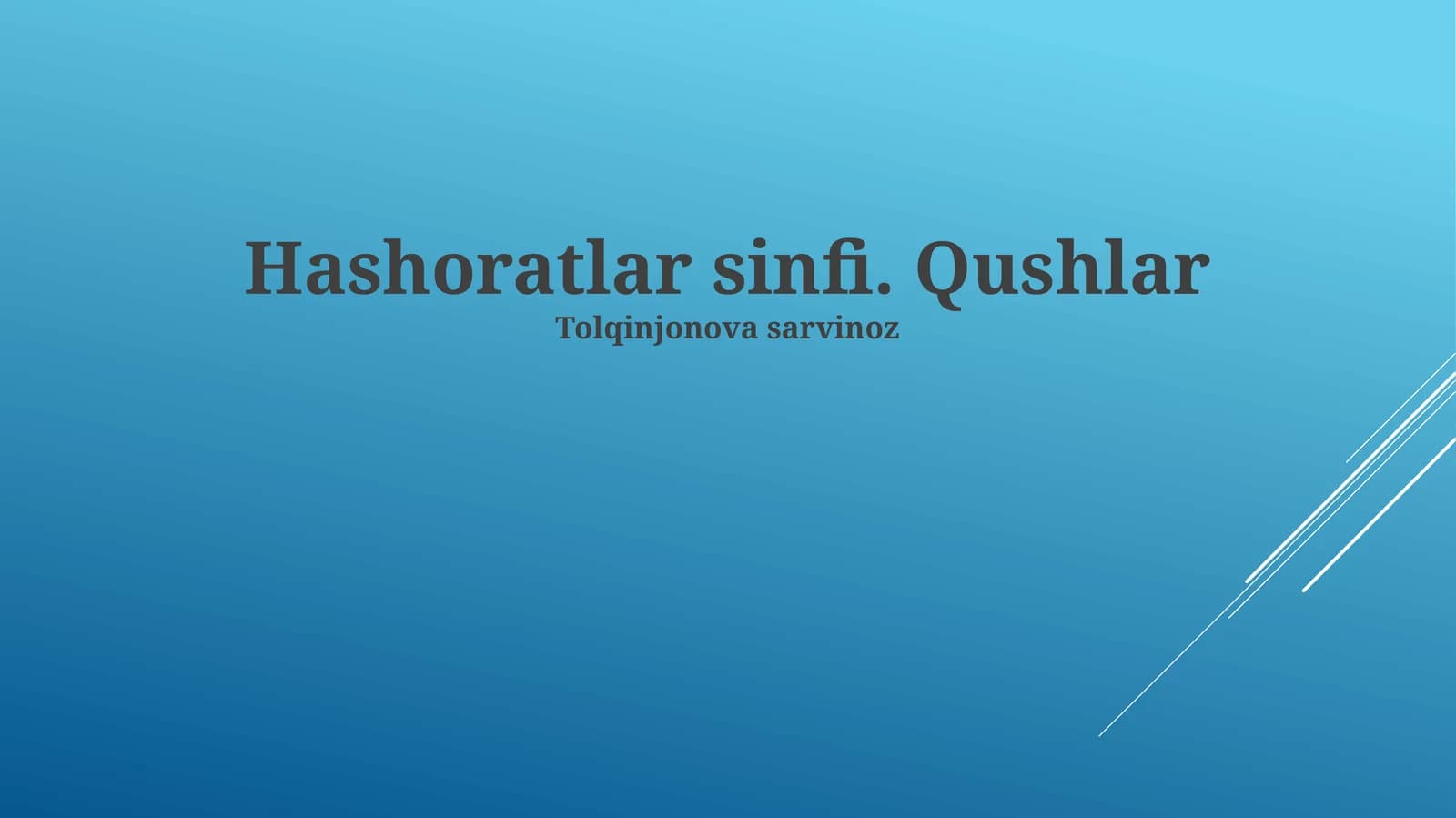 Hashoratlar sinfi. Qushlar