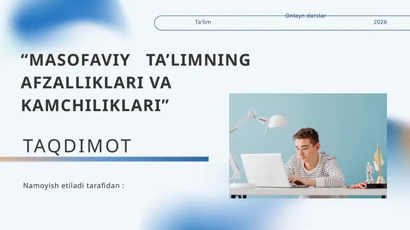 MASOFAVIY TA’LIMNING AFZALLIKLARI VA KAMCHILIKLARI