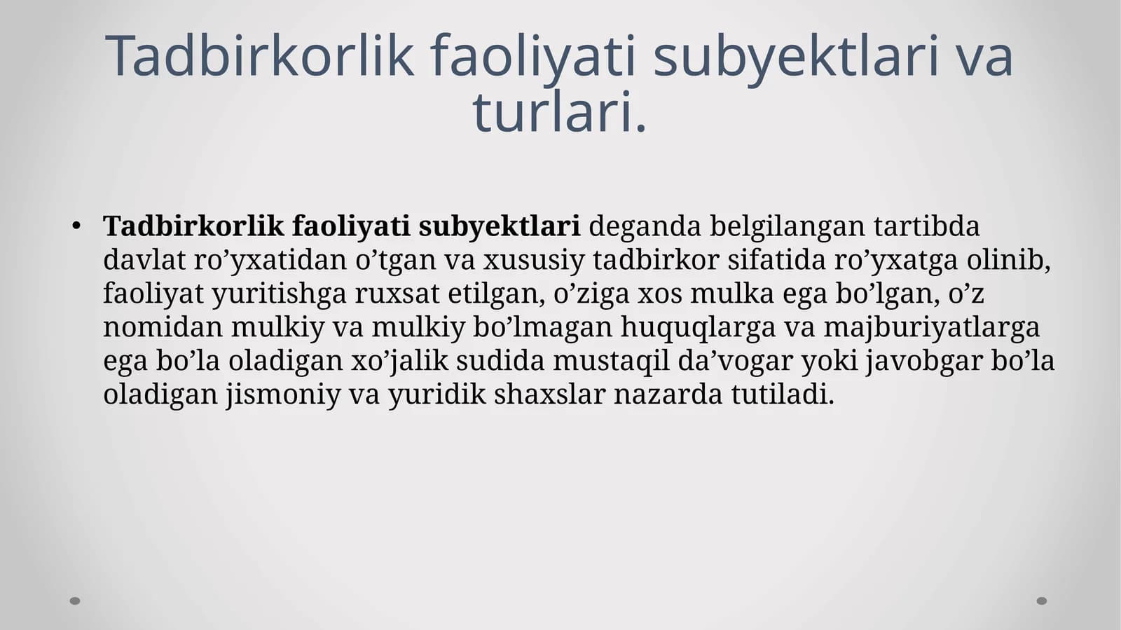 Tadbirkorlik faoliyati subyektlari va turlari.