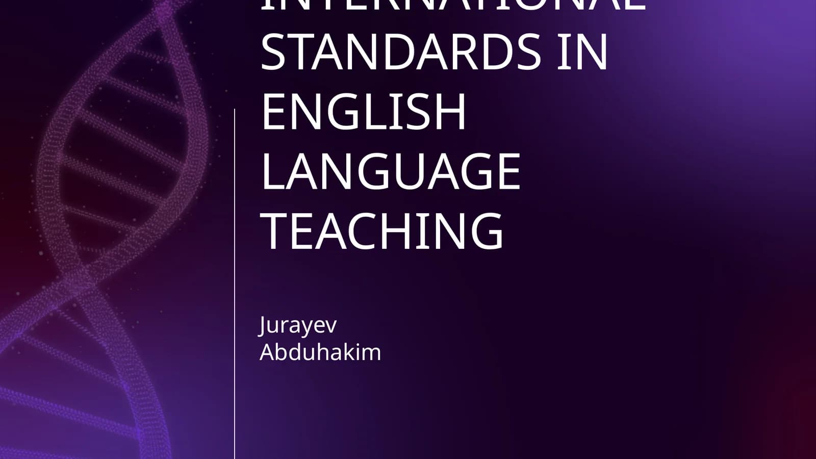 THE ROLE OF INTERNATIONAL STANDARDS IN ENGLISH LANGUAGE TEACHING