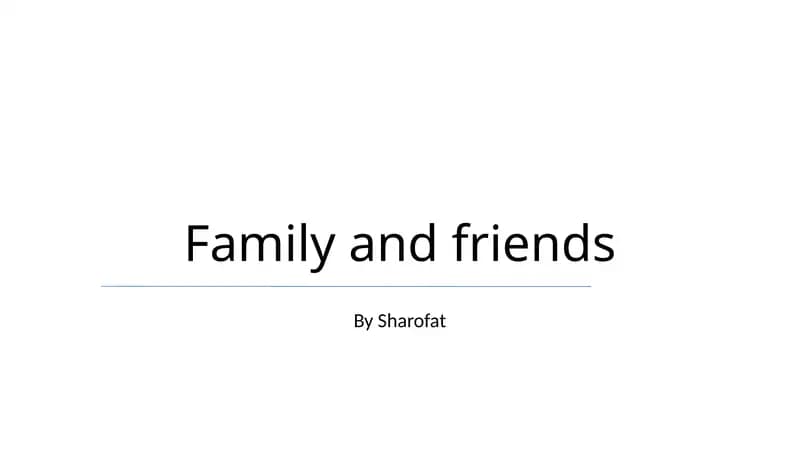 Family and Friends