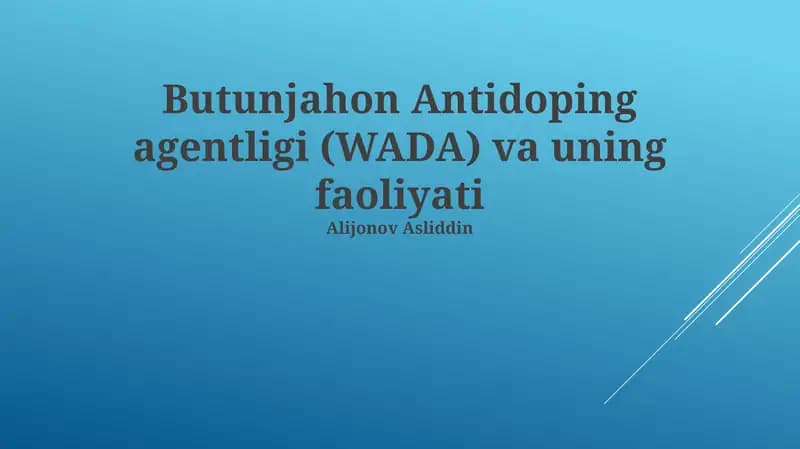 Butunjahon Antidoping agentligi (WADA) va uning faoliyati