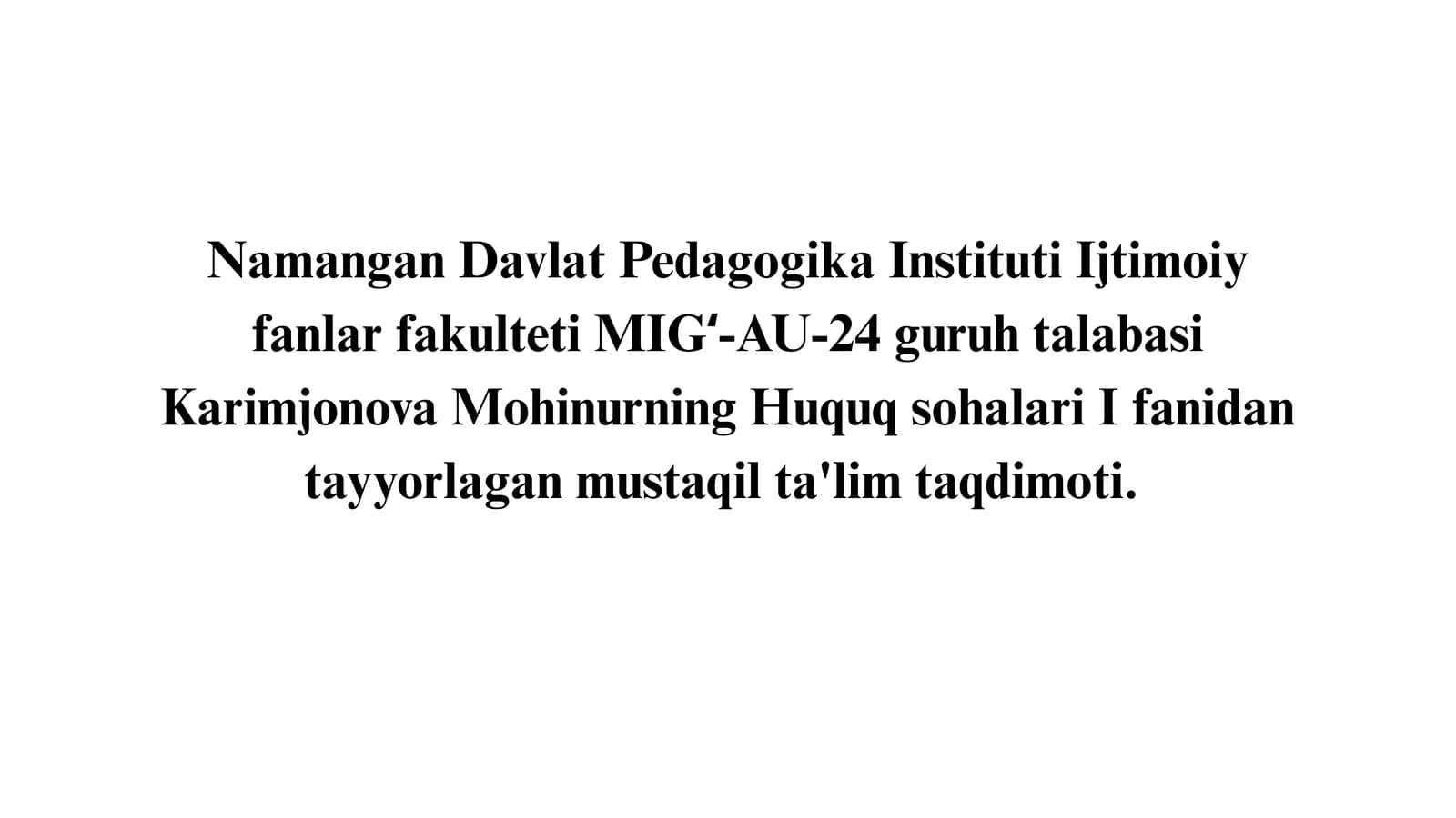 Karimjonova Mohinurning Huquq sohalari I fanidan tayyorlagan mustaqil ta'lim taqdimoti