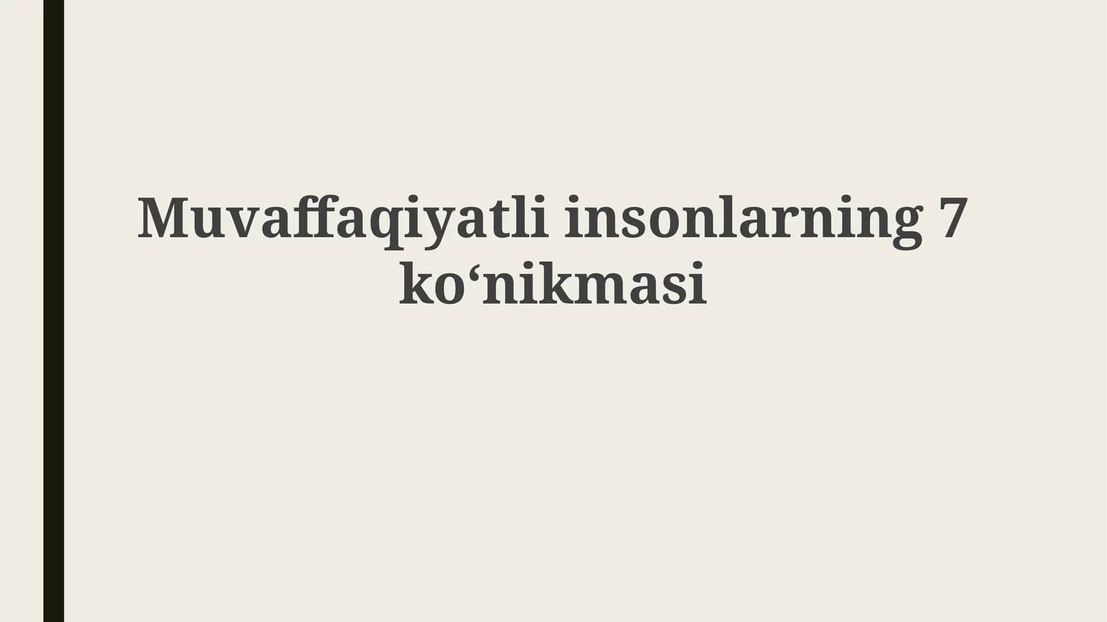 Muvaffaqiyatliinsonlarning7ko‘nikmasi