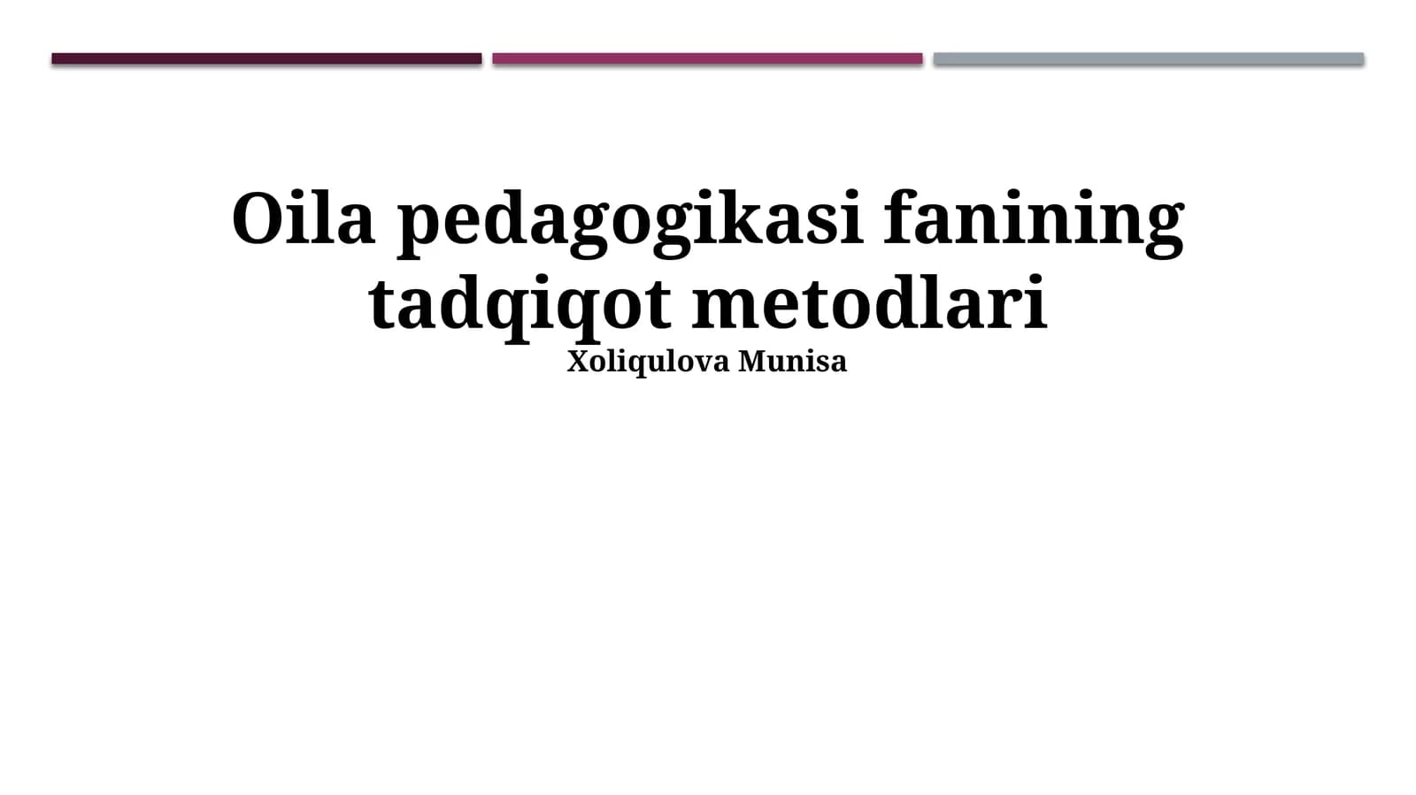 Oilap pedagogikasi fanining tadqiqot metodlari