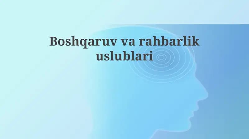 Boshqaruv va liderlik uslublari