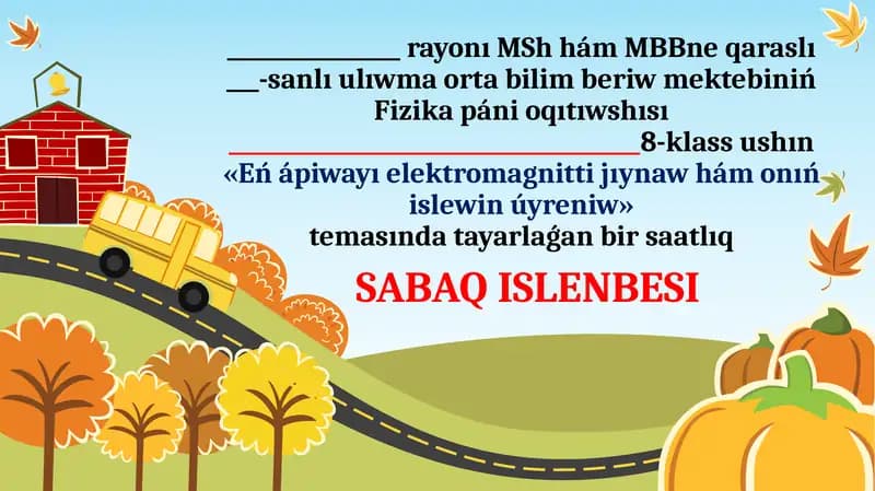 Eń ápiwayı elektromagnitti jıynaw hám onıń islewin úyreniw