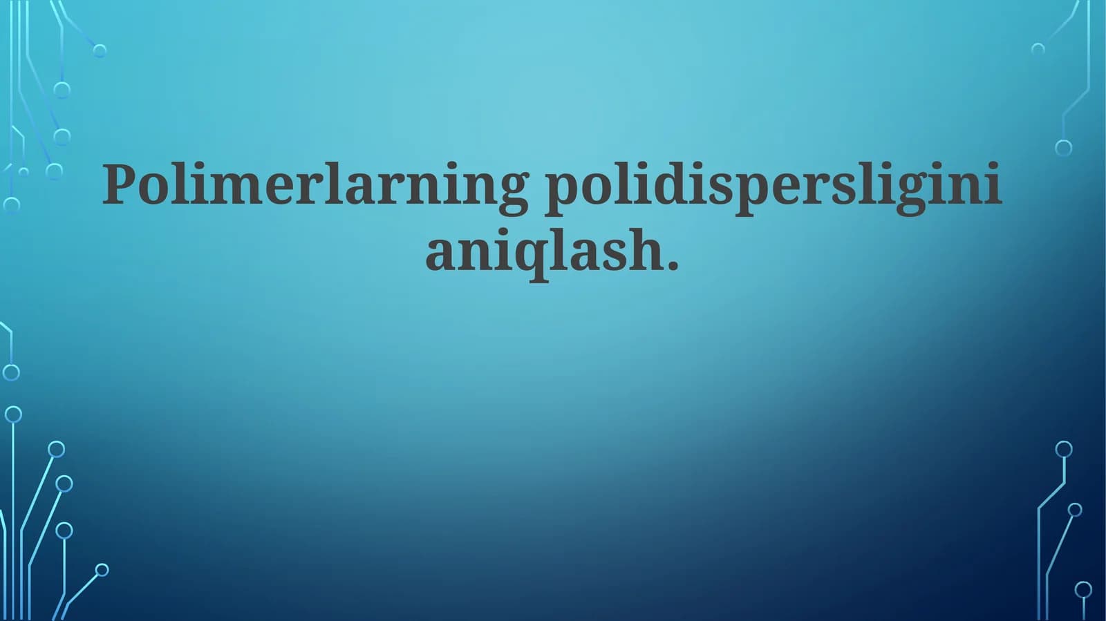 Polimerlarning polidispersligini aniqlash