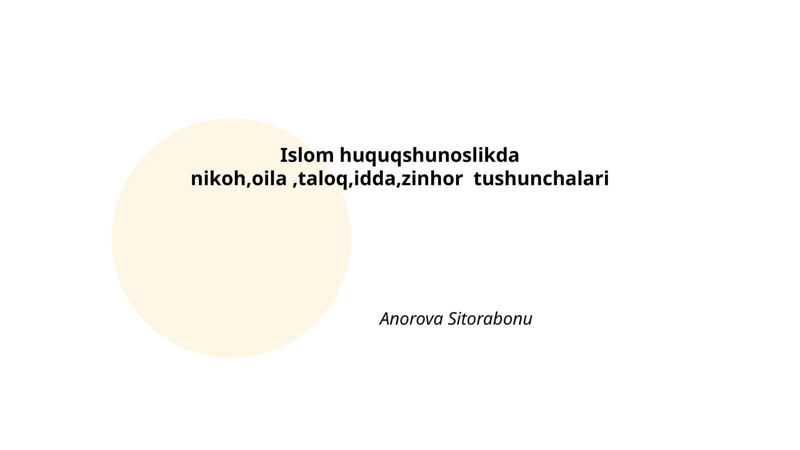 Islom huquqshunoslikda nikoh,oila,taloq,idda,zinhor tushunchalari