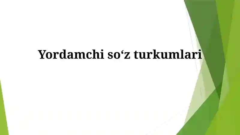 Yordamchi So'z Turkumlari