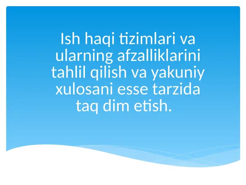 Ish Haqi Tizimlari va Afzalliklari