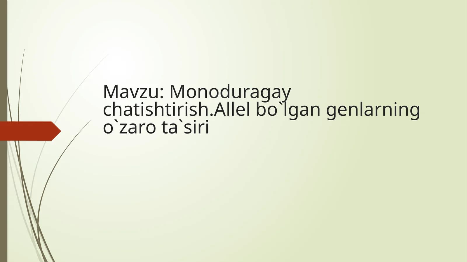 Monoduragaychatishtirish.Allelbo`lgangenlarningo`zarota`siri