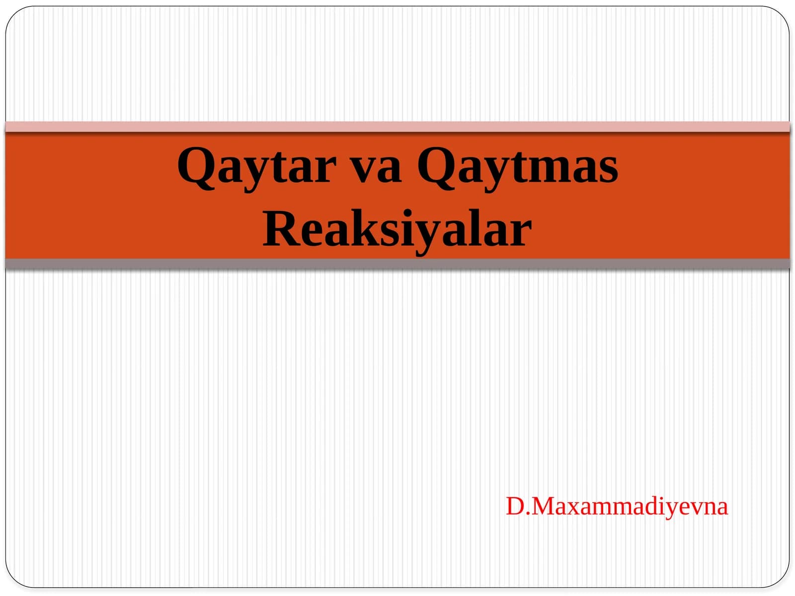 Qaytar va Qaytmas Reaksiyalar
