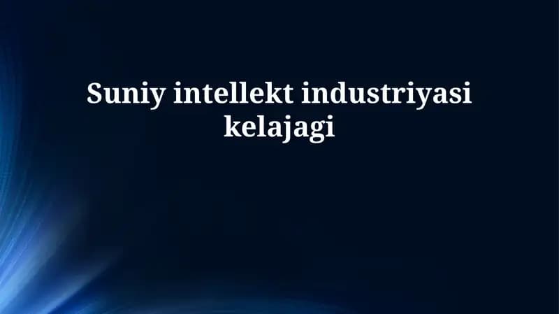 Sun'iy intellekt sanoatining kelajagi