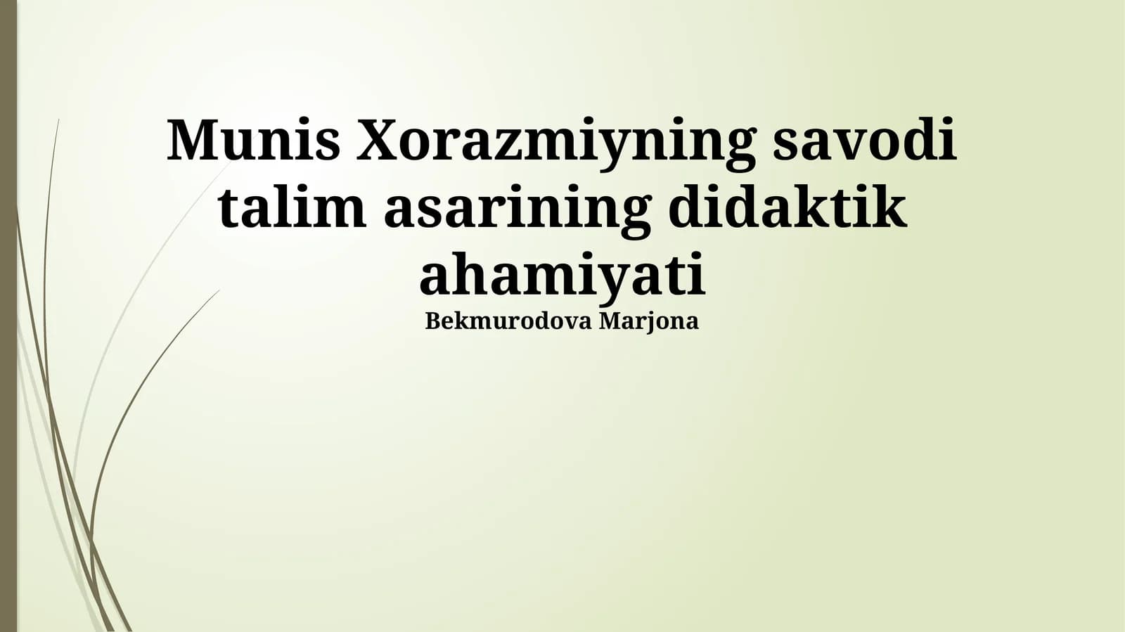 Munis Xorazmiyning savodi talim asarining didaktik ahamiyati