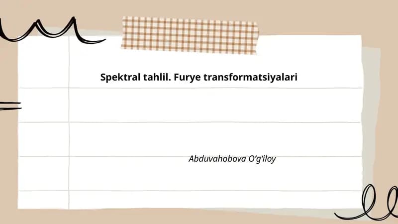 Spektral tahlil. Furye transformatsiyalari