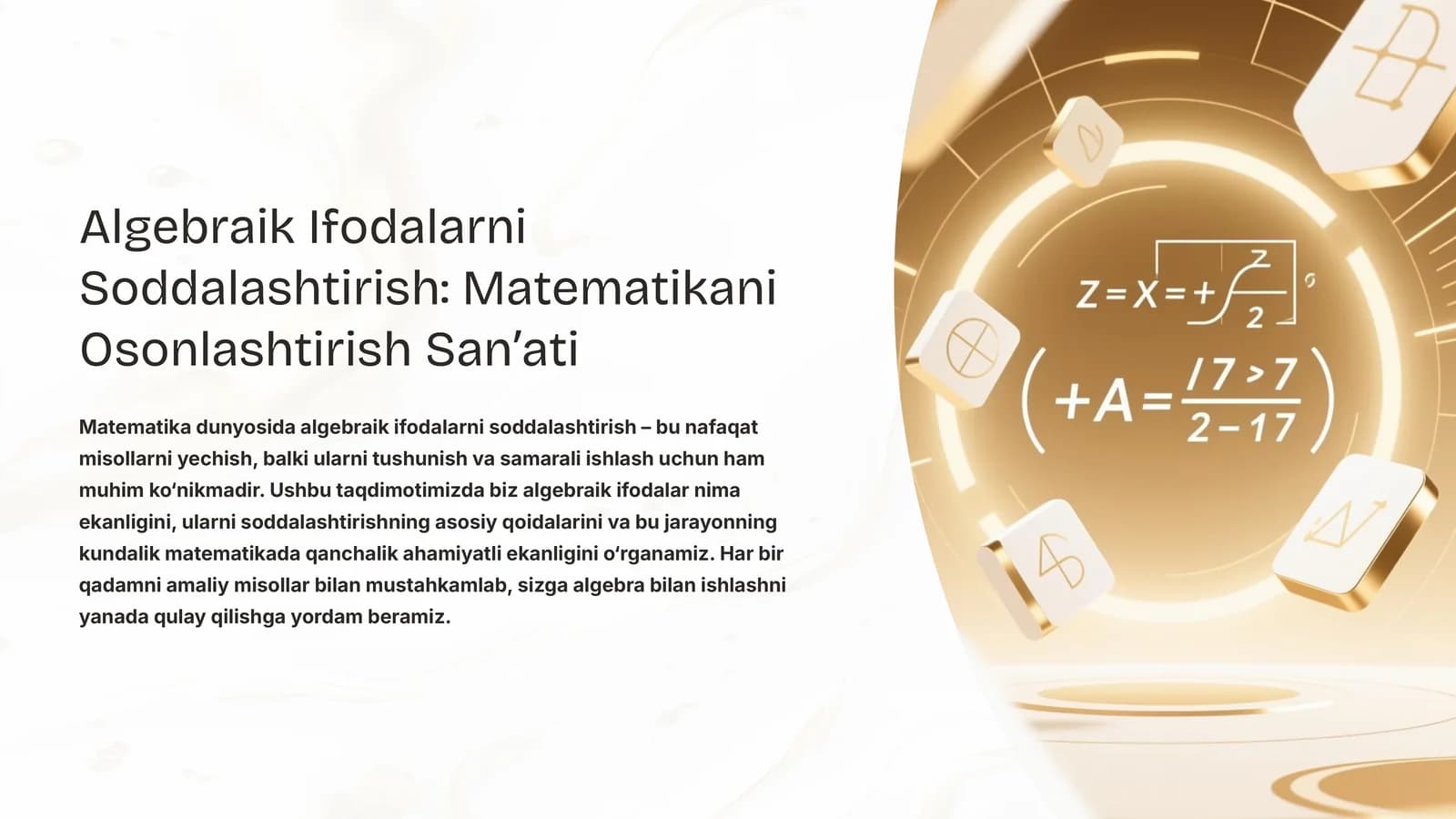 Algebraik Ifodalarni Soddalashtirish: Matematikani Osonlashtirish Sanʼati