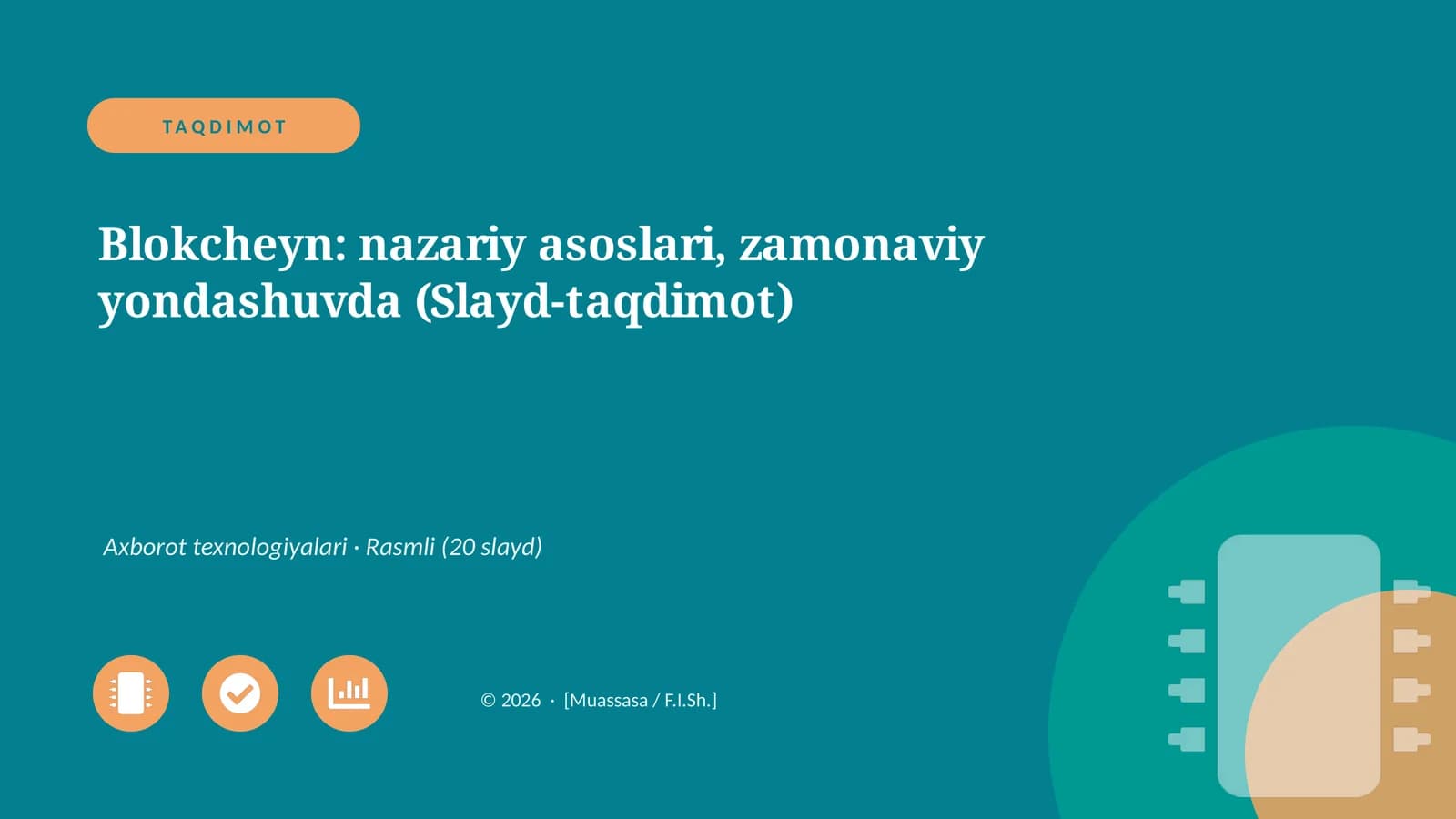 Blokcheyn: nazariy asoslari, zamonaviy yondashuvda (Slayd-taqdimot)