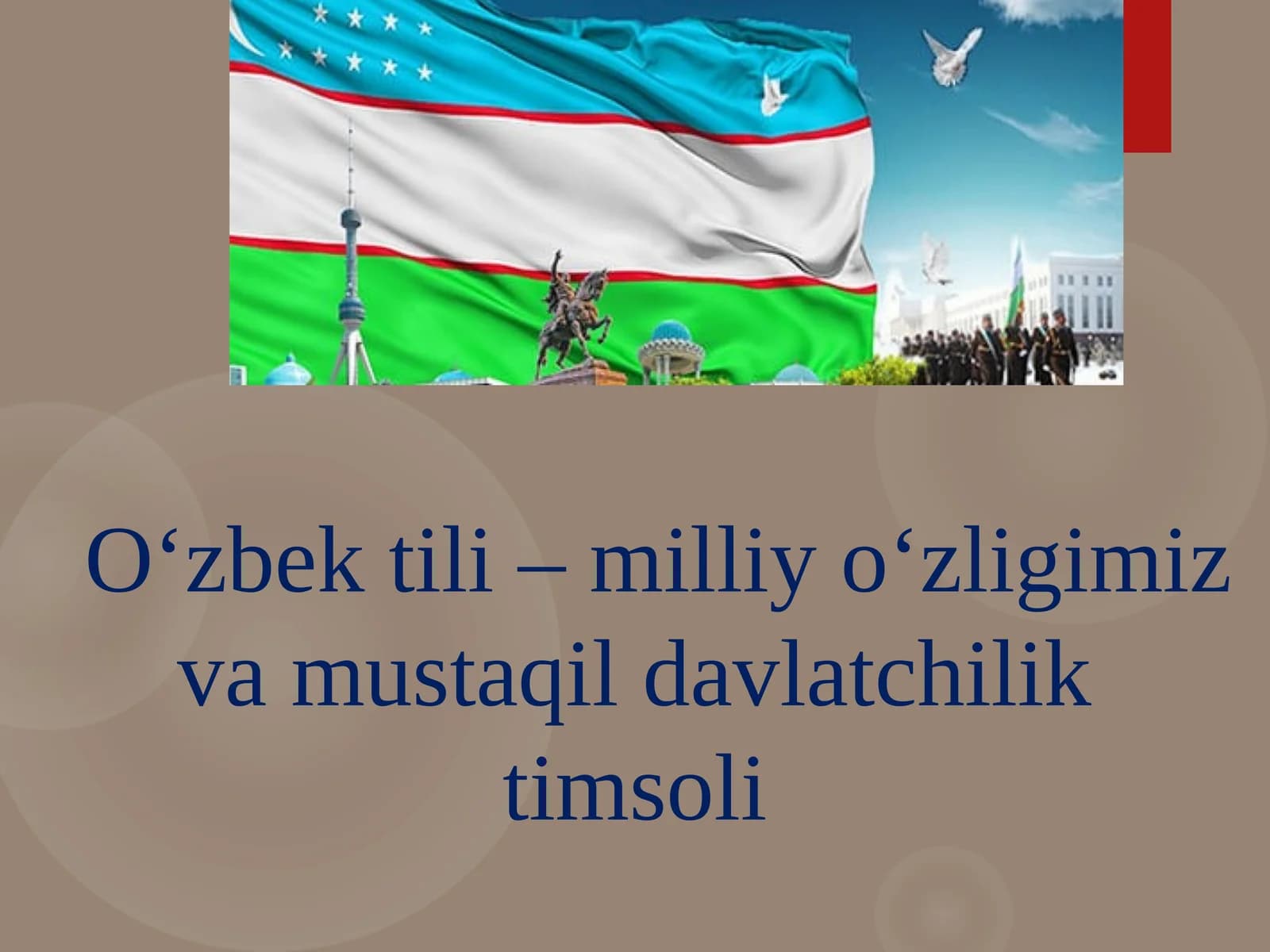 Oʻzbek tili – milliy oʻzligimiz va mustaqil davlatchilik timsoli