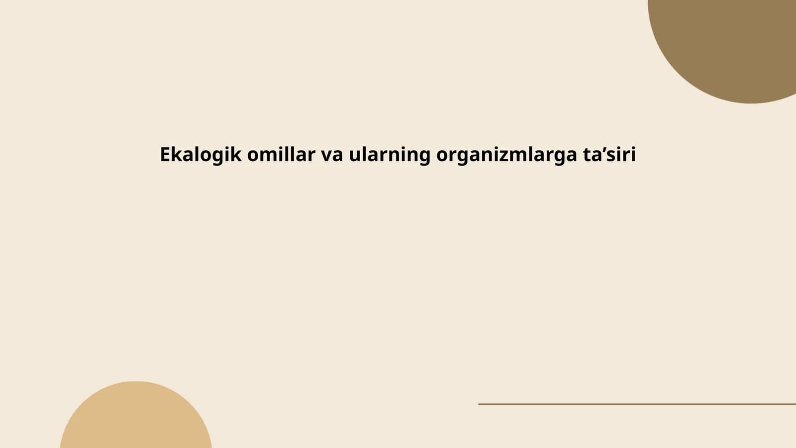 Ekalogik omillar va ularning organizmlarga ta’siri