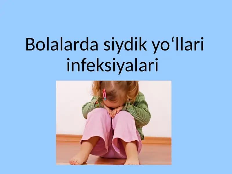 Bolalardagi siydik yo‘llari infeksiyalari