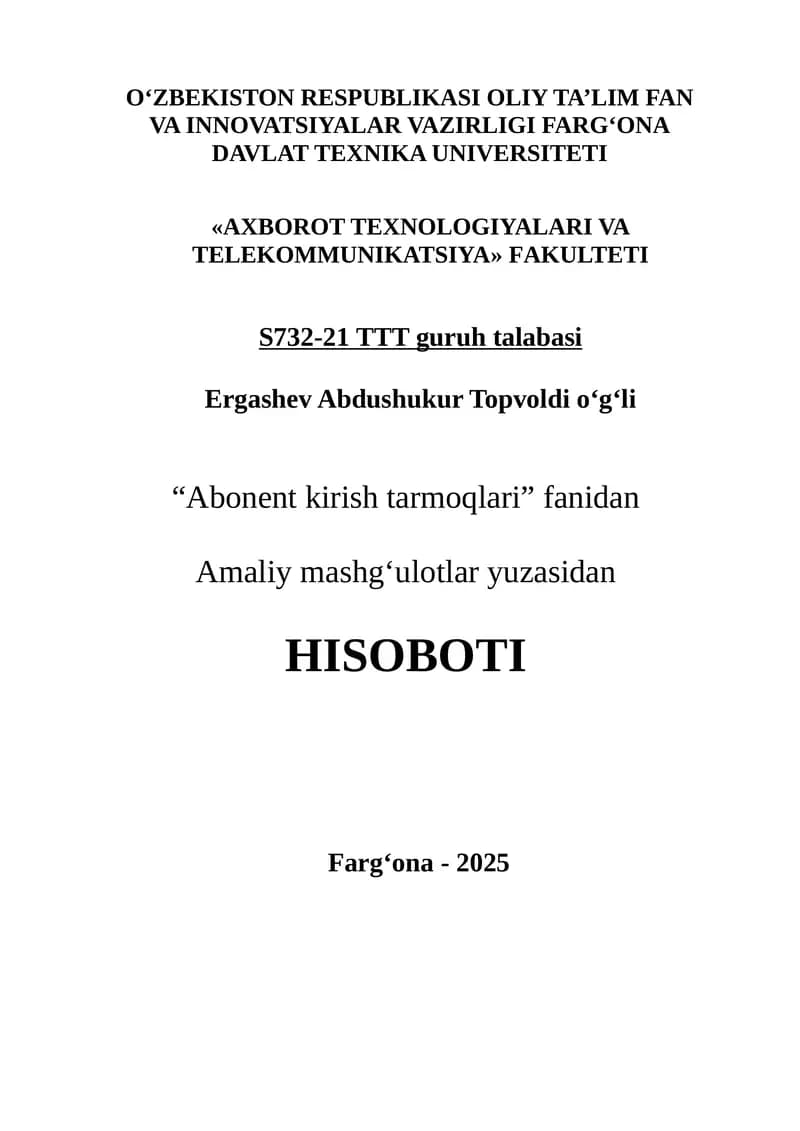 ADSL qurilmasini sozlash, Zigbee texnologiyasi asosida tarmoq qurish, Wi-Fi, WiMAX (WLAN) asosidagi abonent kirish tarmoqlari