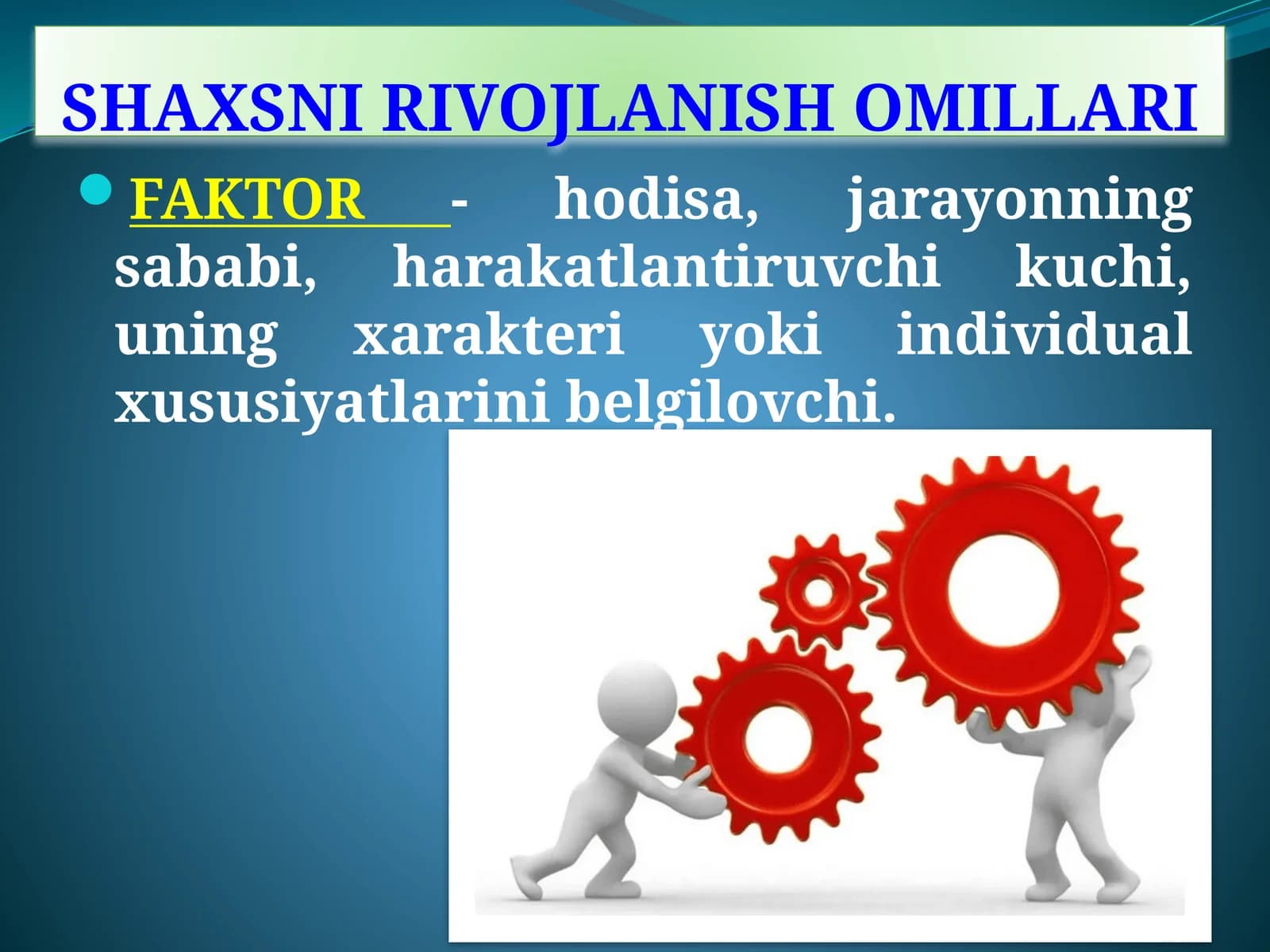 SHAXSNI RIVOJLANISH OMILLARI