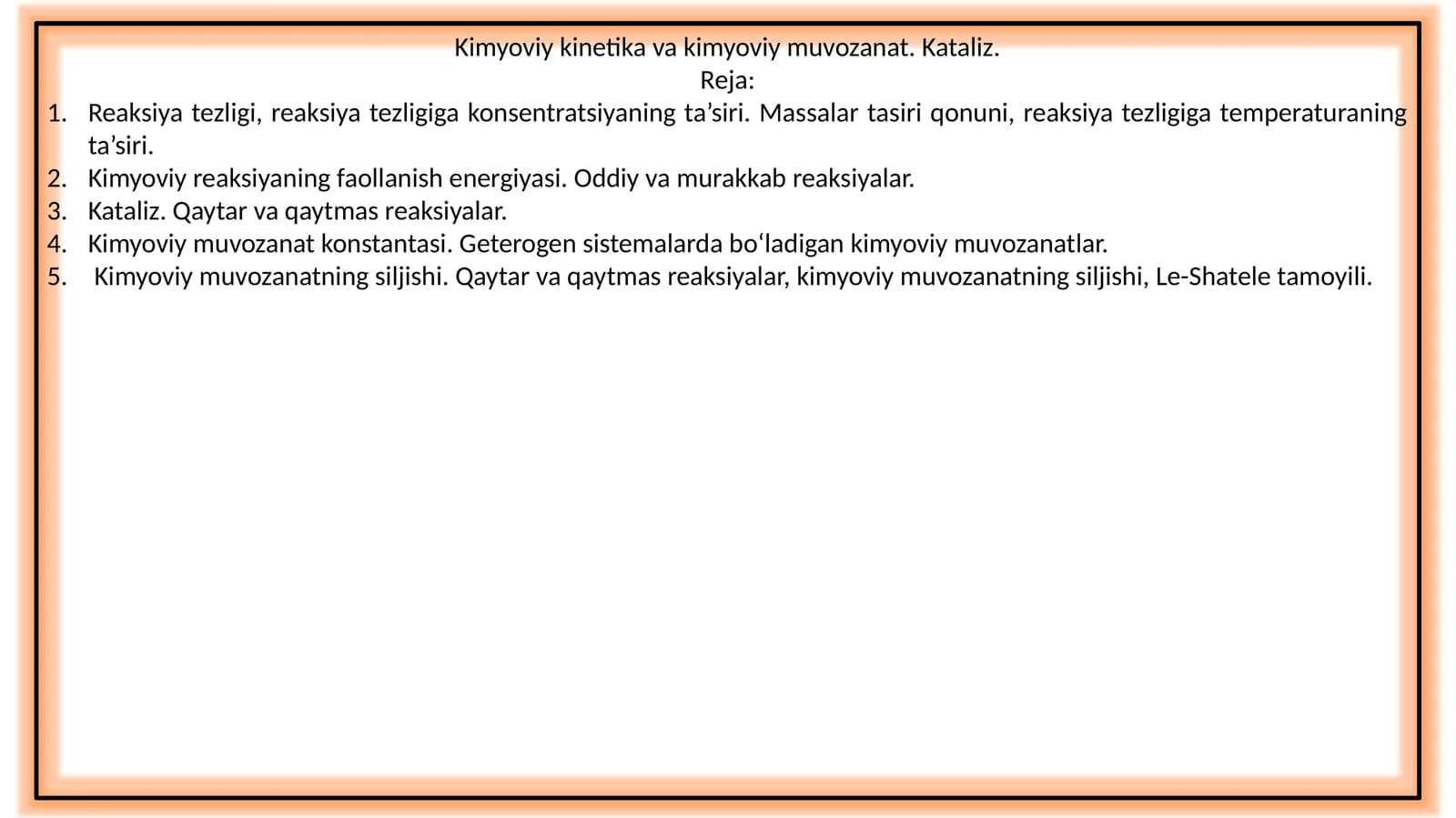 Kimyoviy kinetika va kimyoviy muvozanat. Kataliz