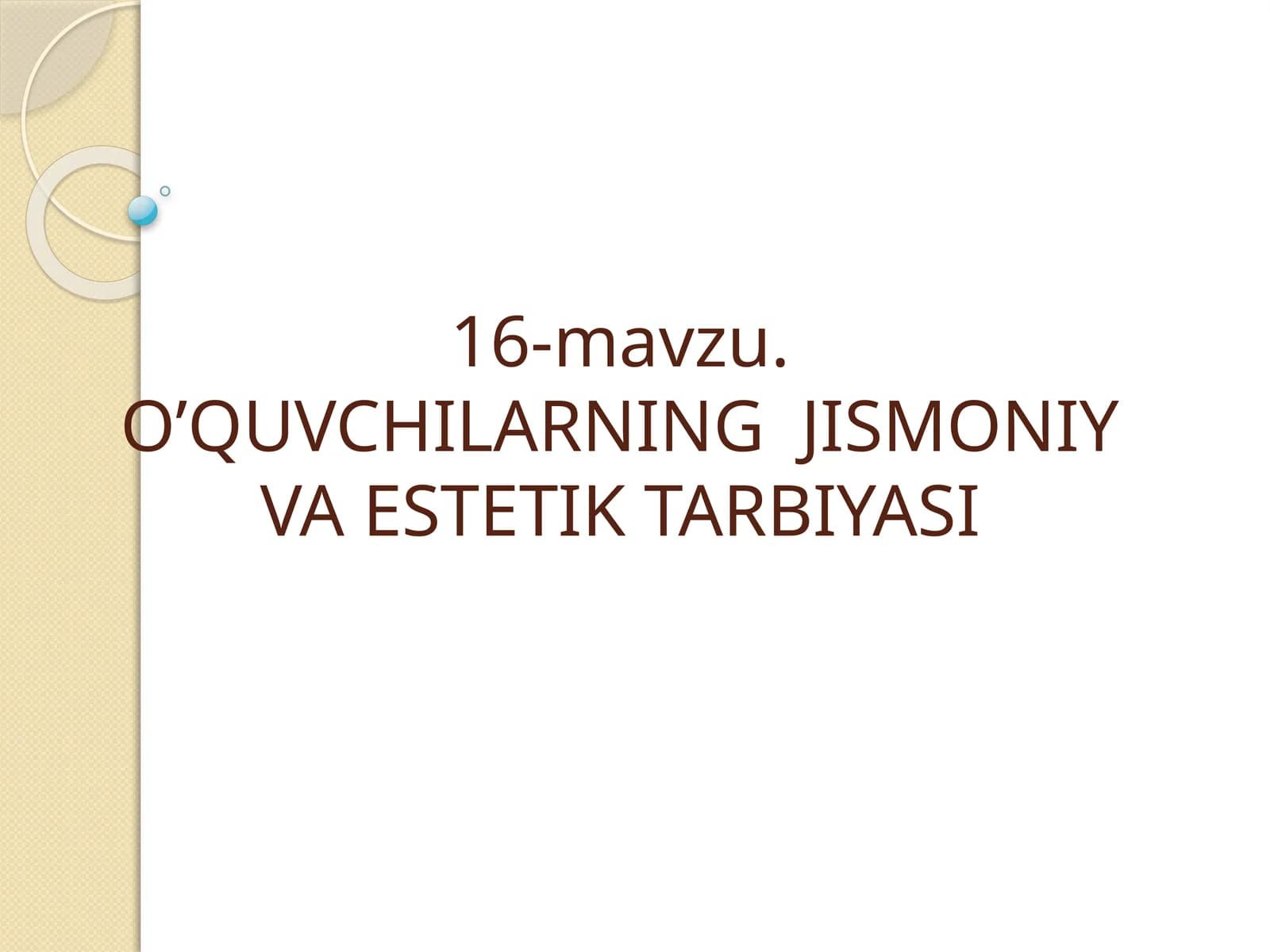O’QUVCHILARNING JISMONIY VA ESTETIK TARBIYASI