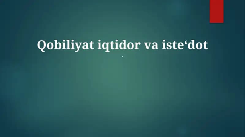 Qobiliyat iqtidor va iste‘dot