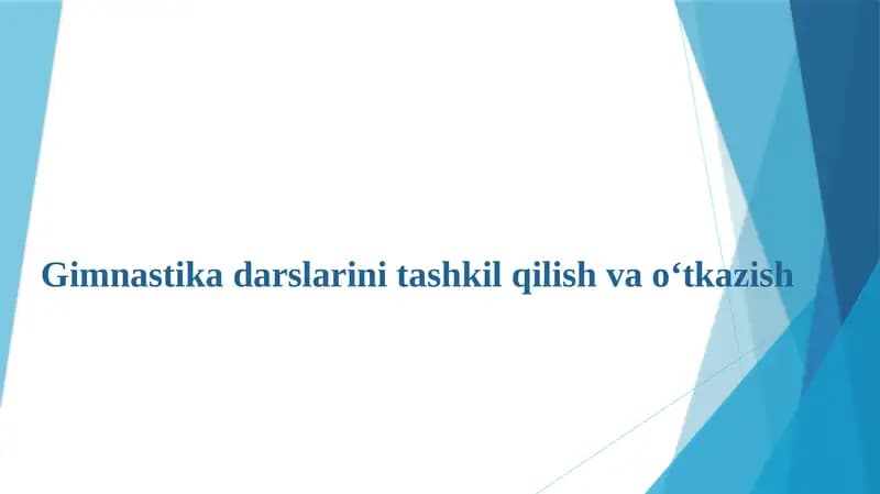 Gimnastikadarslarini tashkil qilish va o‘tkazish ppt