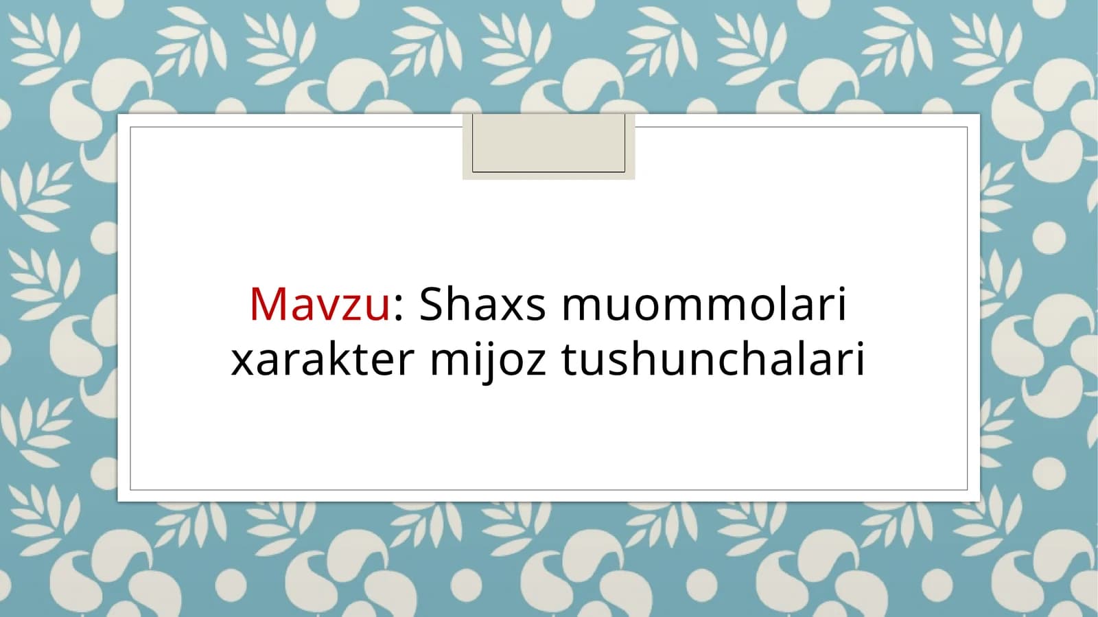 Shaxs muommolari xarakter mijoz tushunchalari