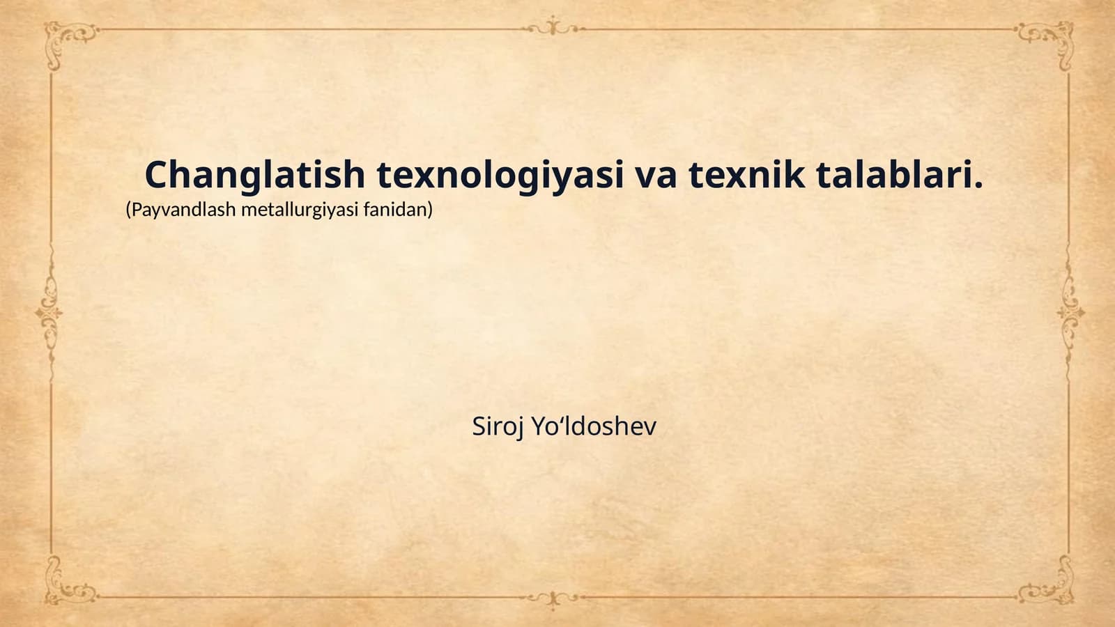 Changlatish texnologiyasi va texnik talablari.