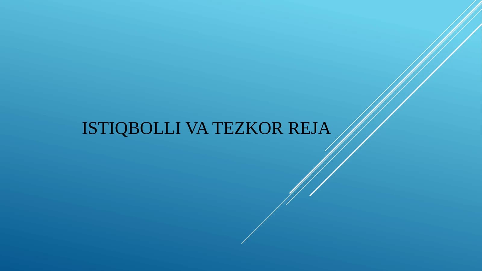 ISTIQBOLLI VA TEZKOR REJA