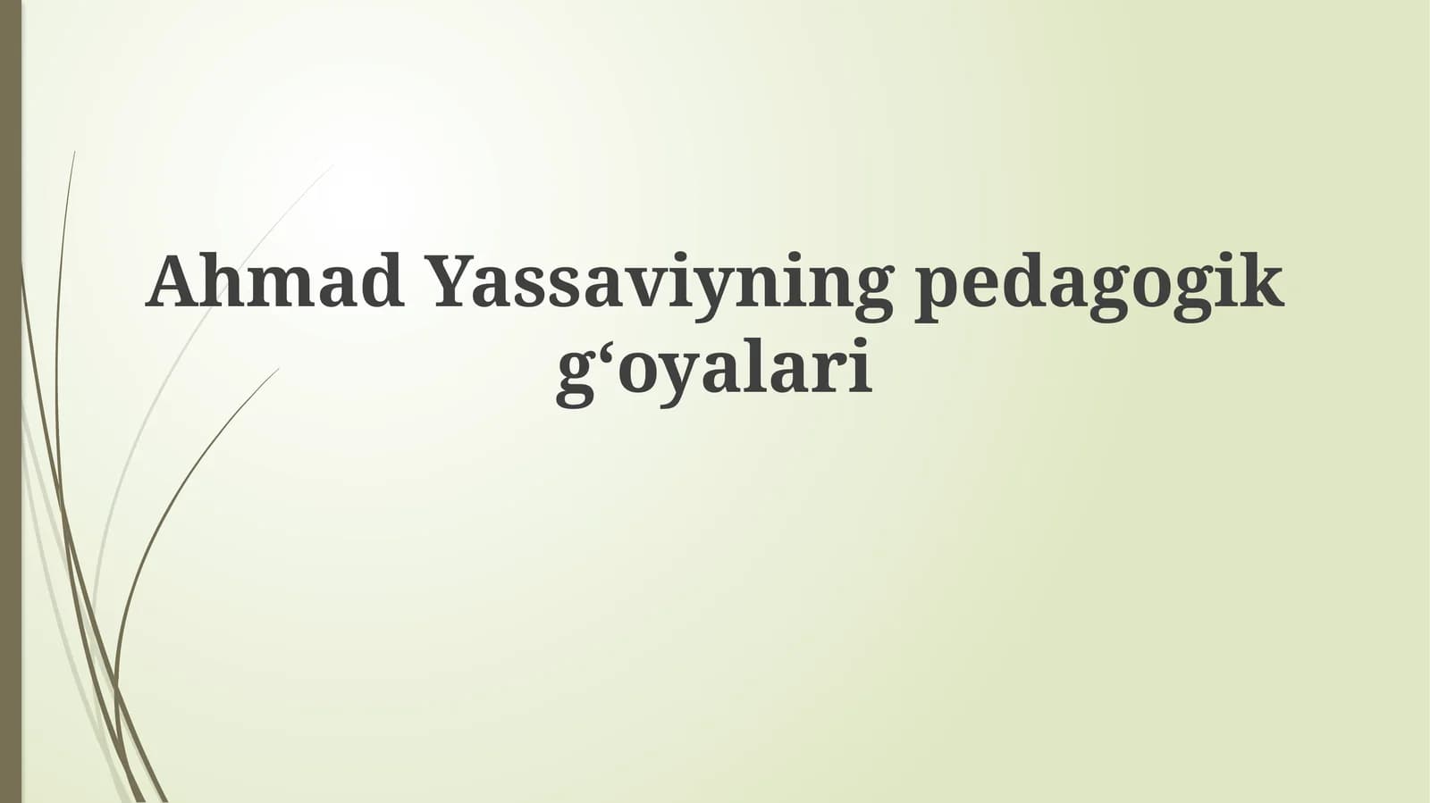 Ahmad Yassaviyning pedagogik gʻoyalari
