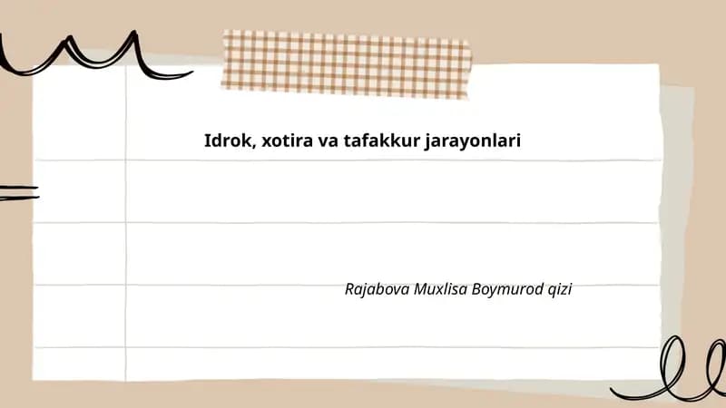 Idrok, xotira va tafakkur jarayonlari