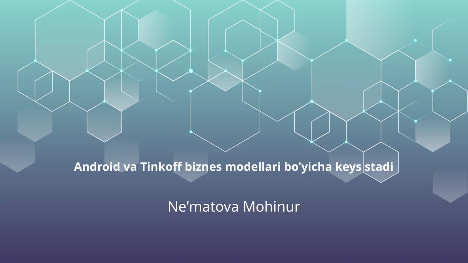 Android va Tinkoff biznes modellari boʼyicha keys stadi