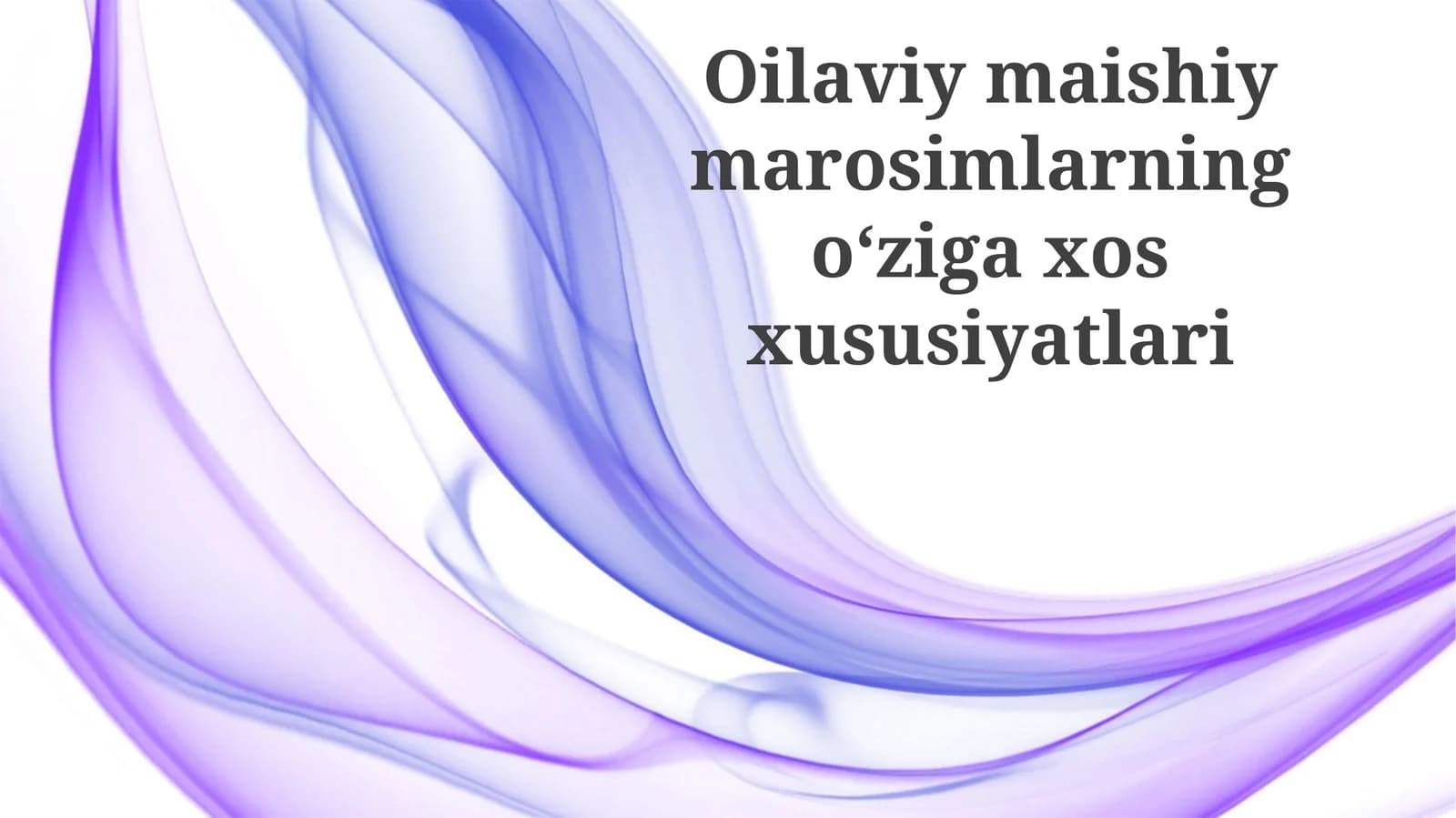 Oilaviy maishiy marosimlarning oʻzigaxos xususiyatlari