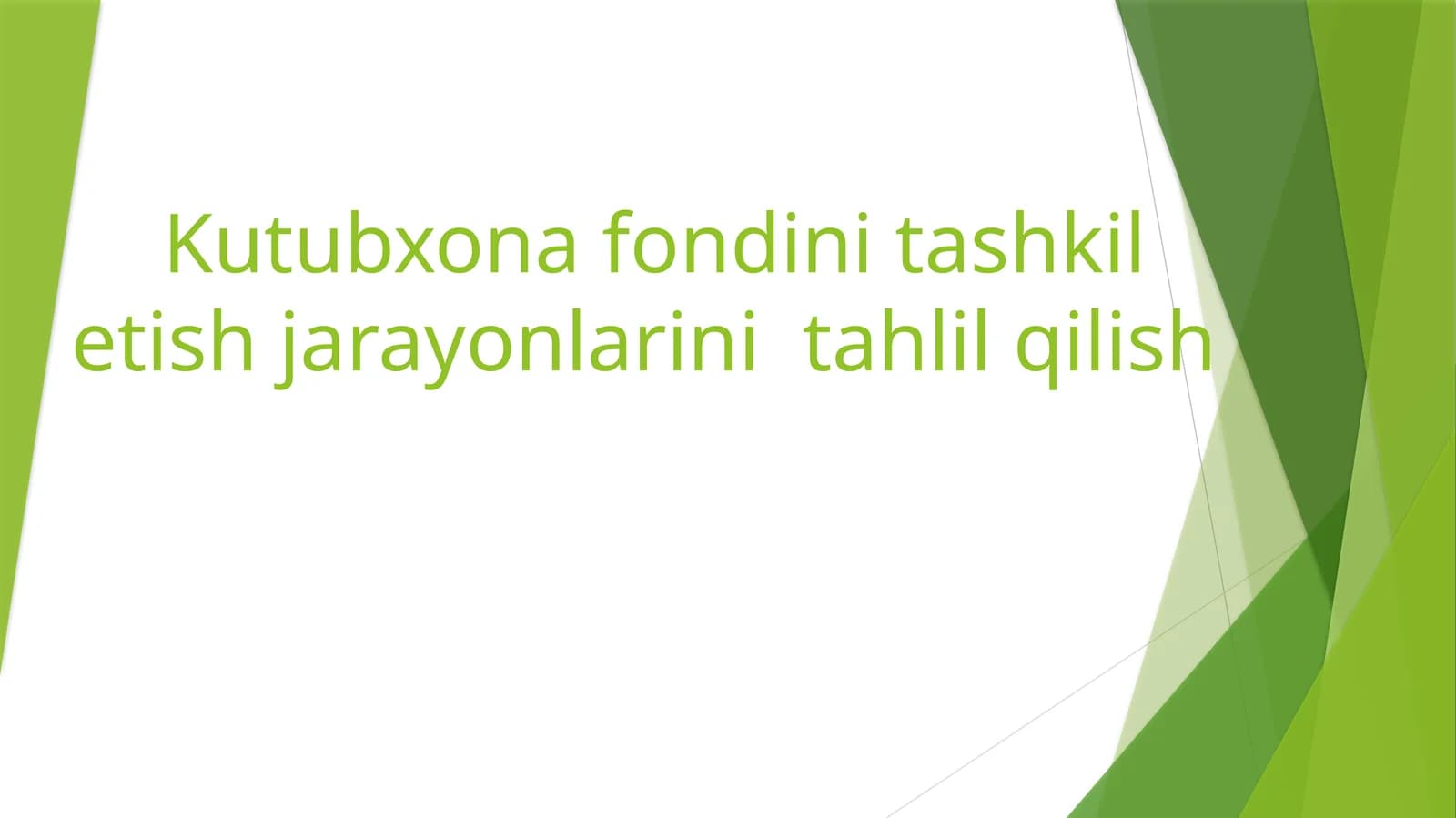 Kutubxonafondini tashkil etish jarayonlari tahlil qilish