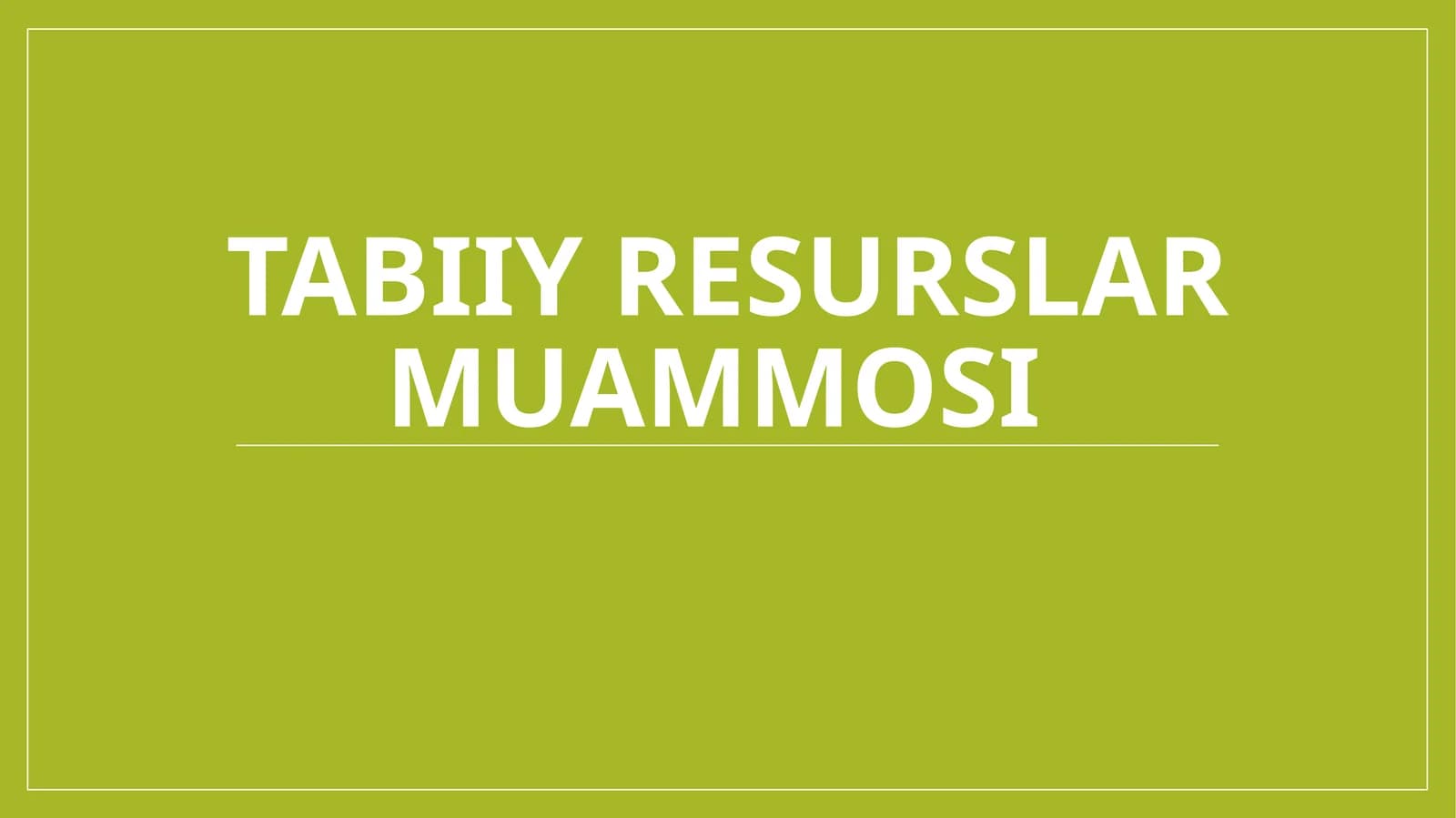 Tabiiy resurslar muammosi