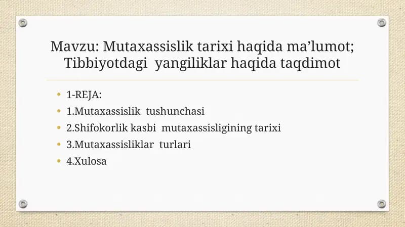 Mutaxassislik tarixi haqida ma’lumot; Tibbiyotdagi  yangiliklar haqida taqdimot