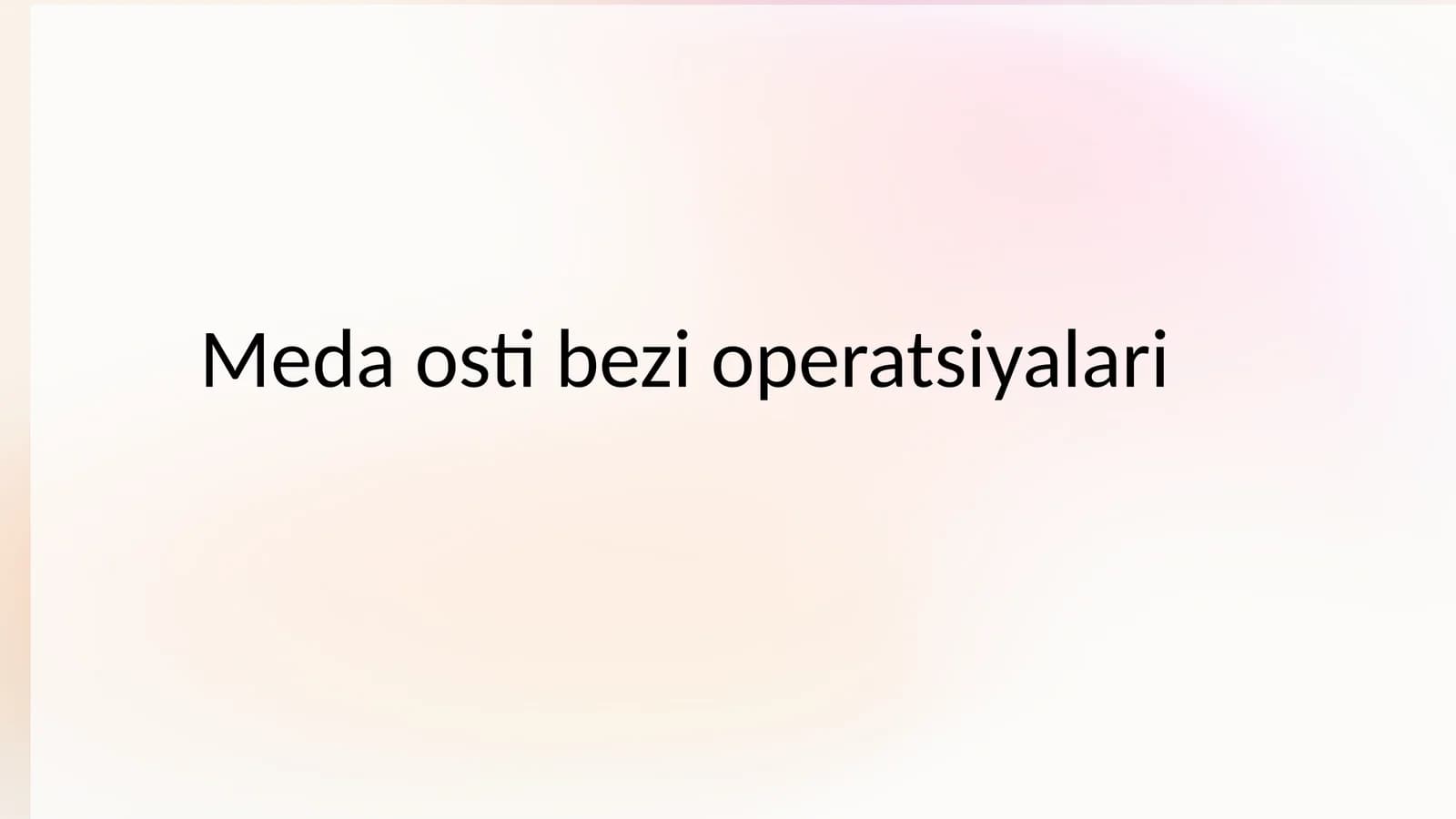 Meda osti bezi operatsiyalari