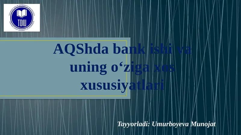 AQShda bank ishini va uning o'ziga xos xususiyatlar