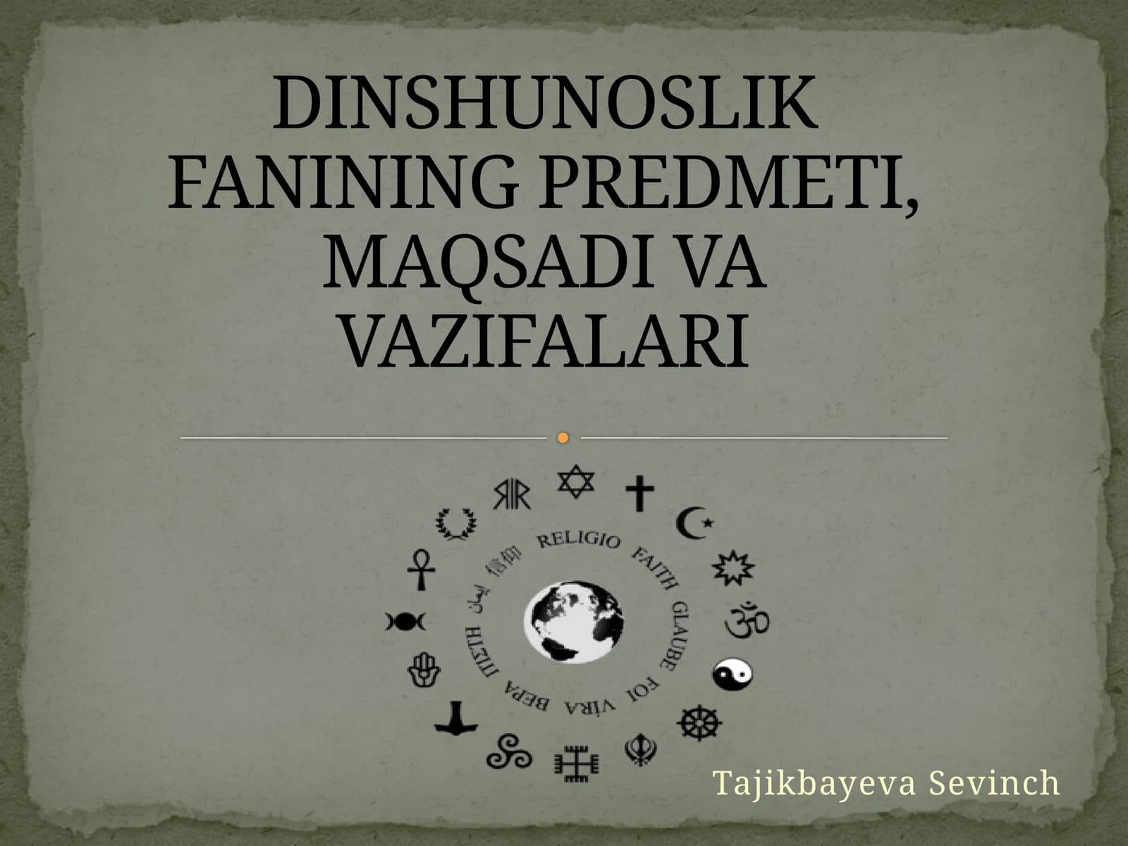 DINSHUNOSLIK FANINING PREDMETI, MAQSADI VA VAZIFALARI