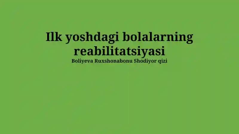 Ilk yoshdagi bolalarning reabilitatsiyasi