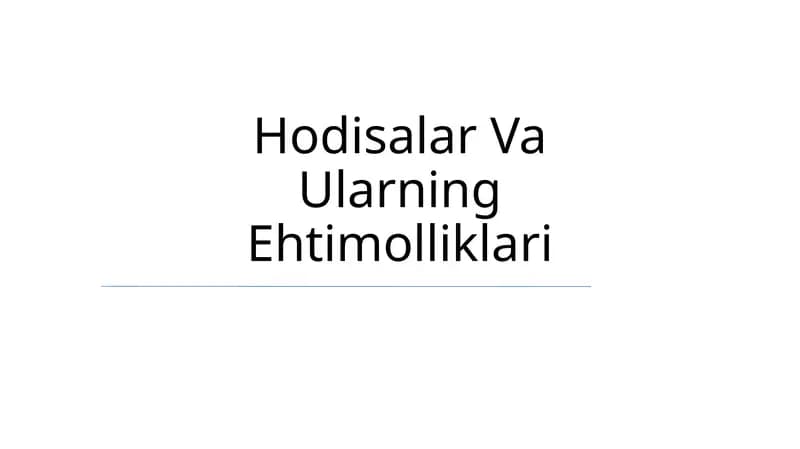 Hodisalar Va Ularning Ehtimolliklari