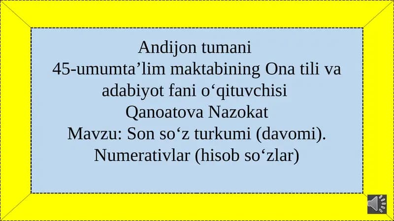 Son so‘z turkumi(davomi).Numerativlar(hisobso‘zlar)